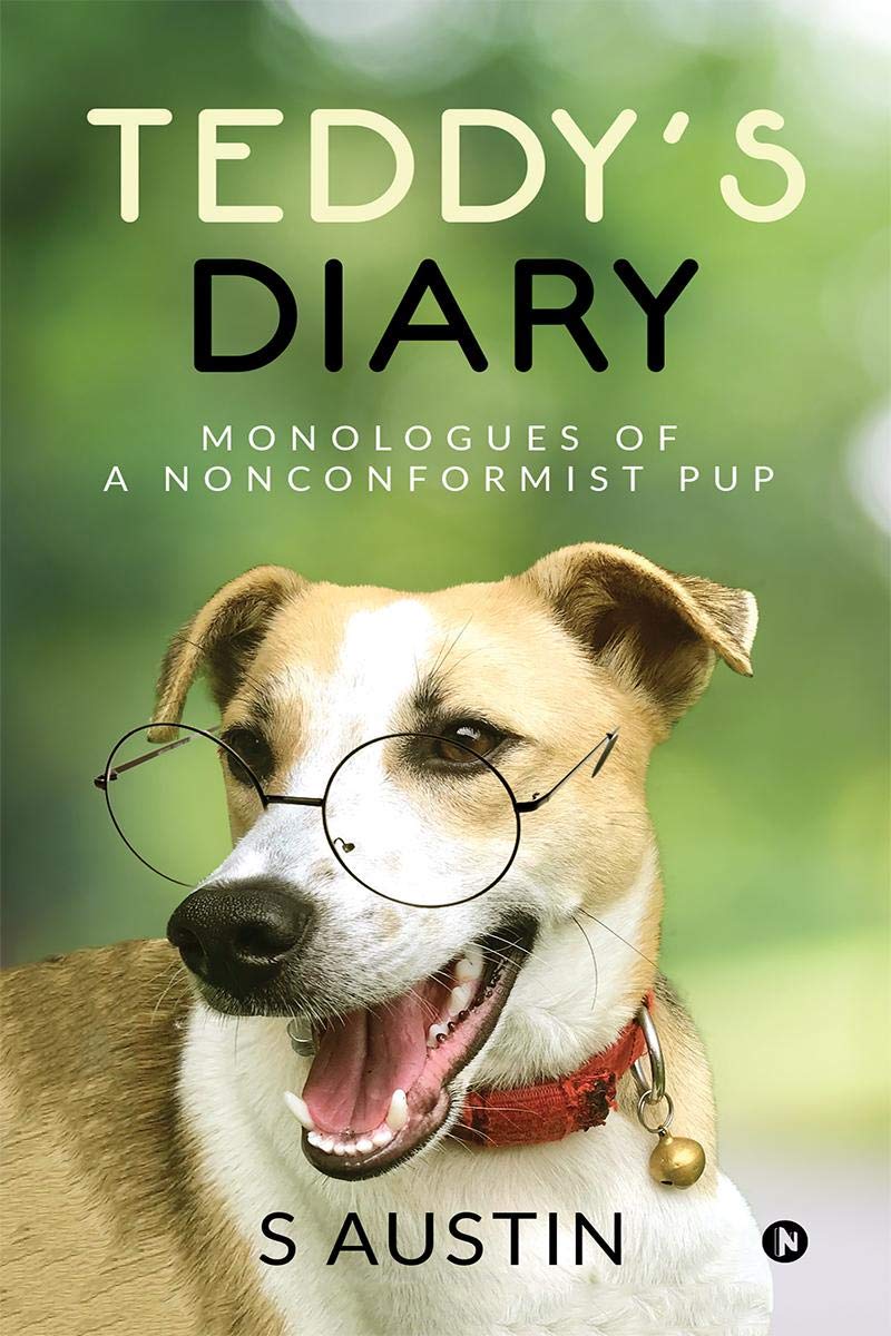 TeddyS Diary : Monologues Of A Nonconformist Pup