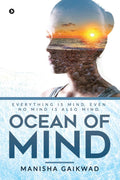 Ocean Of Mind : Everything Is Mind, Even No Mind Is Also Mind.