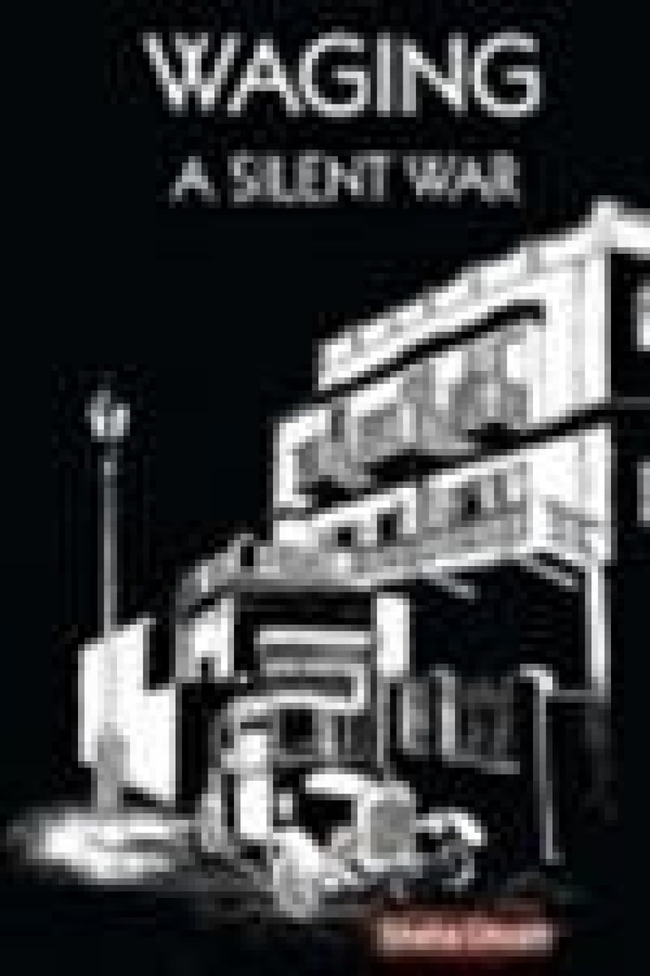 Waging: A Silent War (English, Paperback, Gho