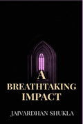 A Breathtaking Impact