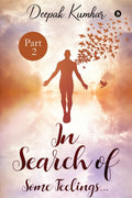 In Search Of Some Feelings : Part 2