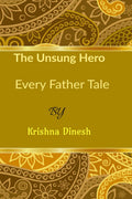 The Unsung Hero: Every Father Story