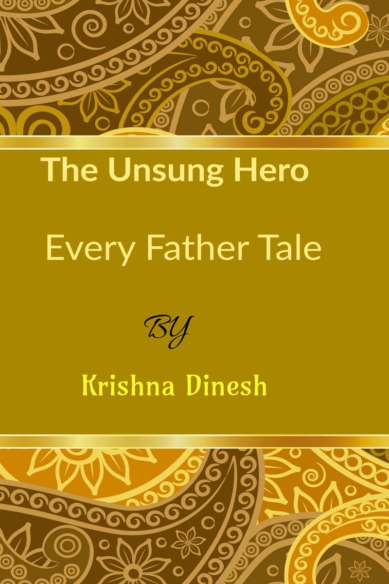 The Unsung Hero: Every Father Story