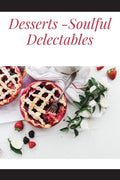 Desserts Soulful Delectables