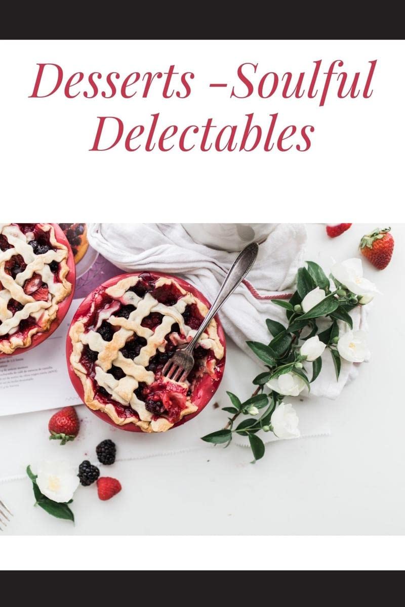 Desserts Soulful Delectables