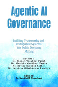 Agentic AI Governance: Building Trustworthy and Transparent Systems for Public Decision Making