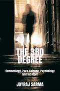 THE 3RD DEGREE : Demonology, ParaScience, Psychology and lot more