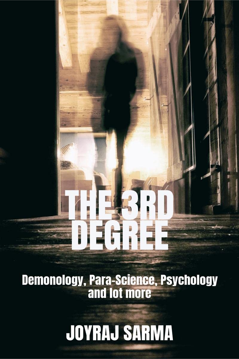 THE 3RD DEGREE : Demonology, ParaScience, Psychology and lot more
