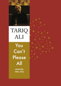 You Cant Please All: Memoirs 19802024