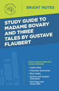 Study Guide To Madame Bovary And Three Tales By Gustave Flaubert