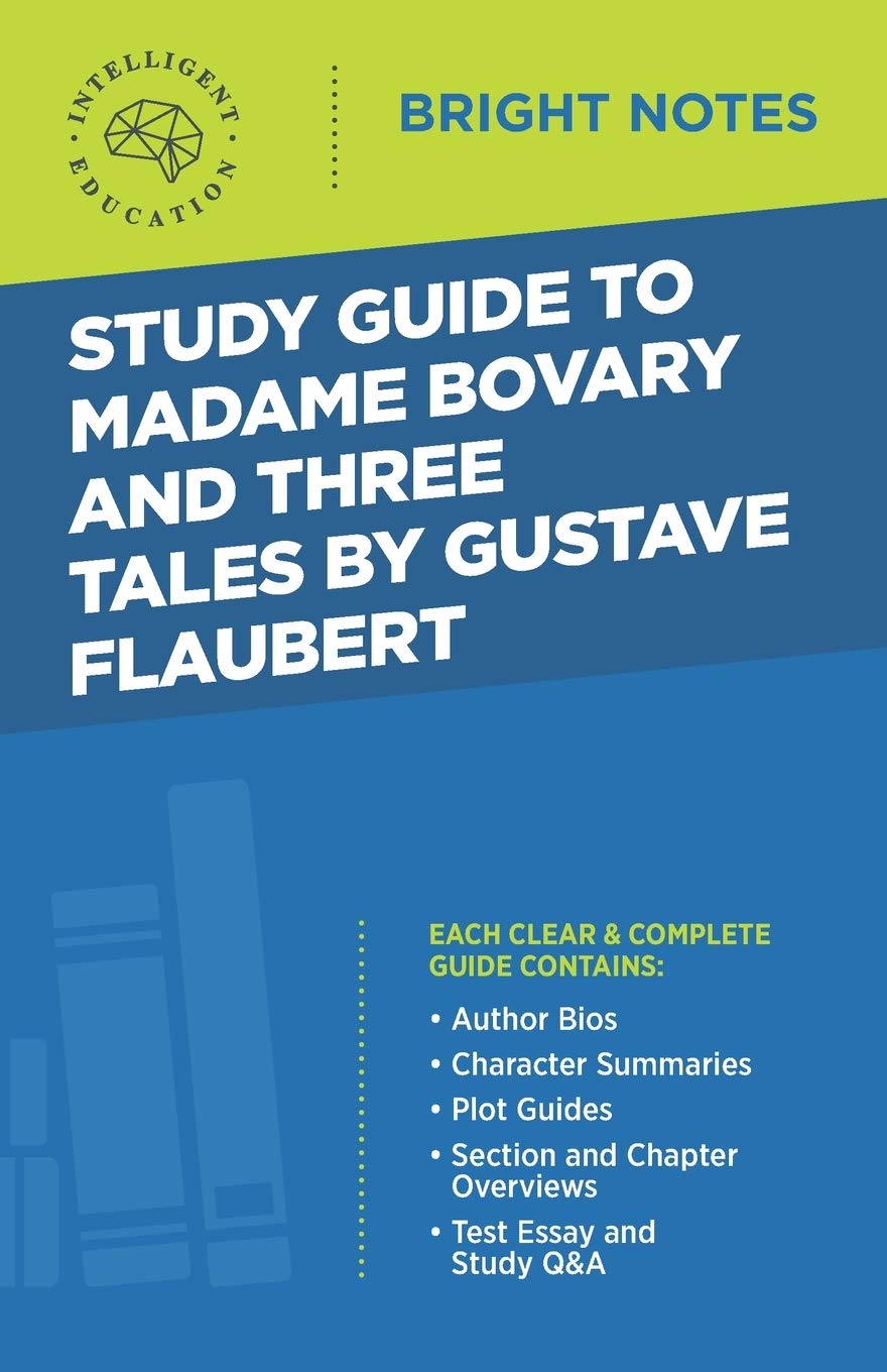 Study Guide To Madame Bovary And Three Tales By Gustave Flaubert