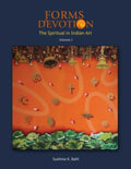 Forms Of Devotion : The Spiritual In Indian Art (Volume I & Ii)