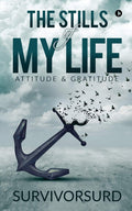 The Stills of My Life : Attitude & Gratitude