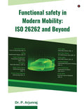 Functional Safety in Modern Mobility: ISO 26262 and Beyond