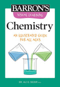 Visual Learning: Chemistry: An illustrated guide for all ages (Barrons Visual Learning)