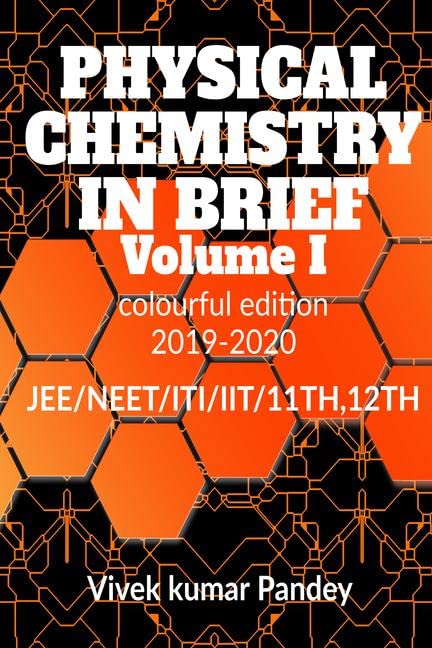 PHYSICAL CHEMISTRY IN BRIEF Volume I