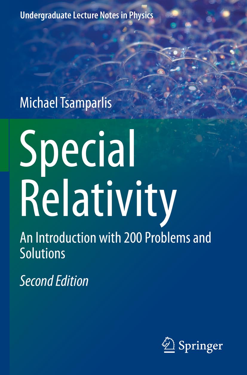 Special Relativity An Introduction With 200 Problems And Solutions 2Ed (Pb 2021) (Undergraduate Lecture Notes in Physics)