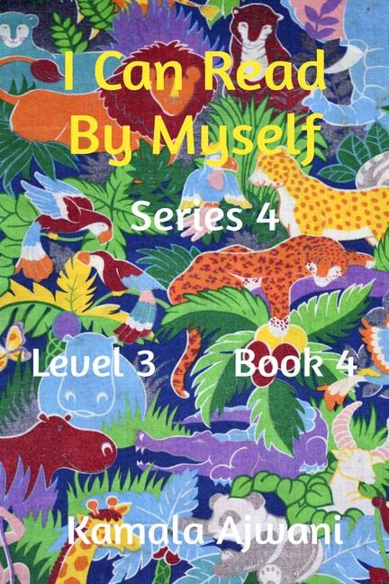 I Can Read By Myself  Series 4  Level 3  Book 4