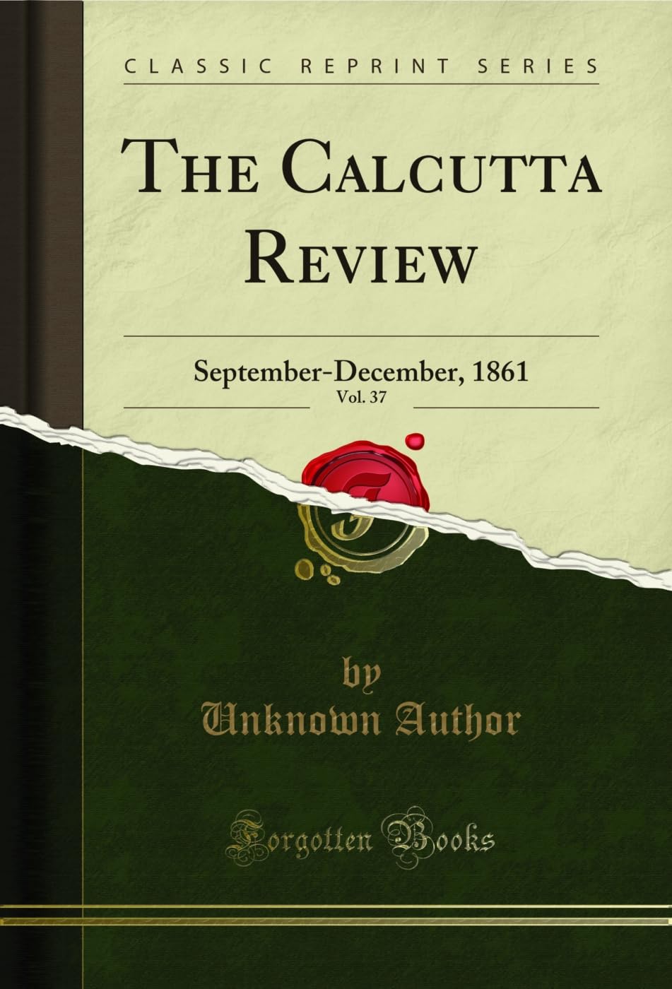 The Calcutta Review, Vol. 37: SeptemberDecember, 1861 (Classic Reprint)