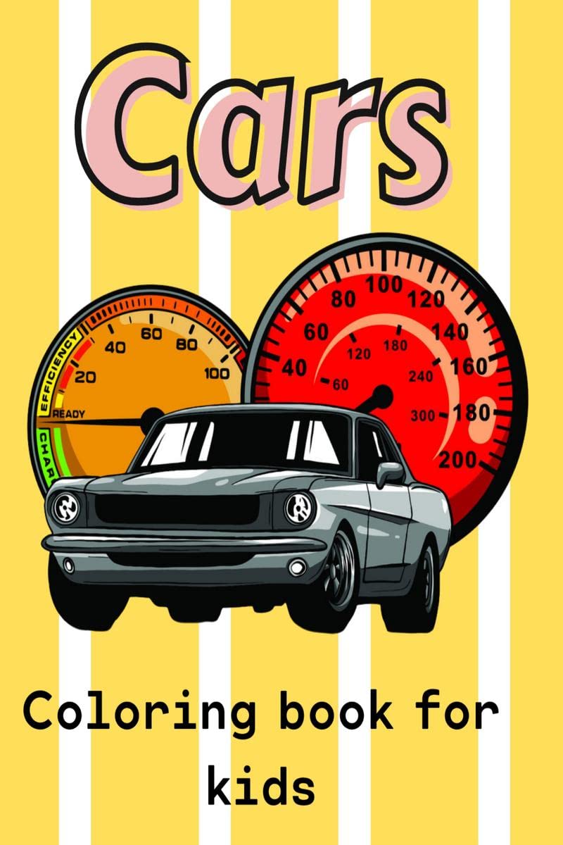 Cars Coloring Book For Kids : Amazing Cars Coloring& Activity Book for Kids, Ages: 57