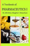 A Textbook of Pharmaceutics I : As per latest PCI syllabus for B.Pharm I year students