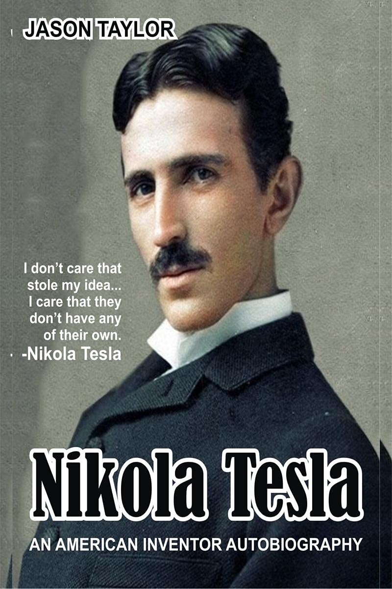 Nikola Tesla: An American Inventor Autobiography