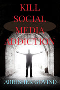 Kill Social Media Addiction