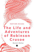 The Life And Adventures Of Robinson Crusoe