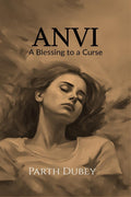 Anvi : A Blessing to a Curse