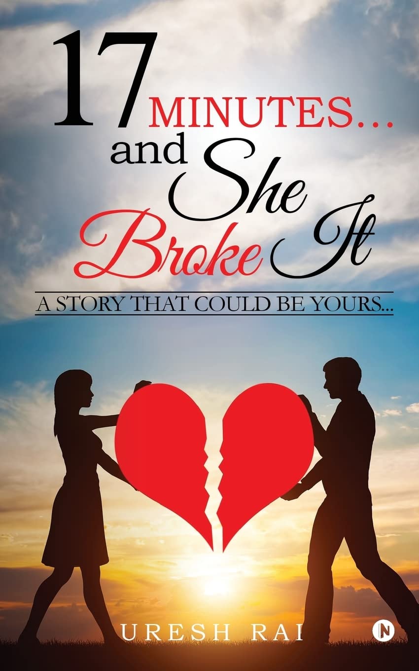 17 Minutes and She Broke It:A Story That Could Be Yours