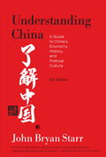Understanding China: A Guide to Chinas Economy, History, and Political Culture