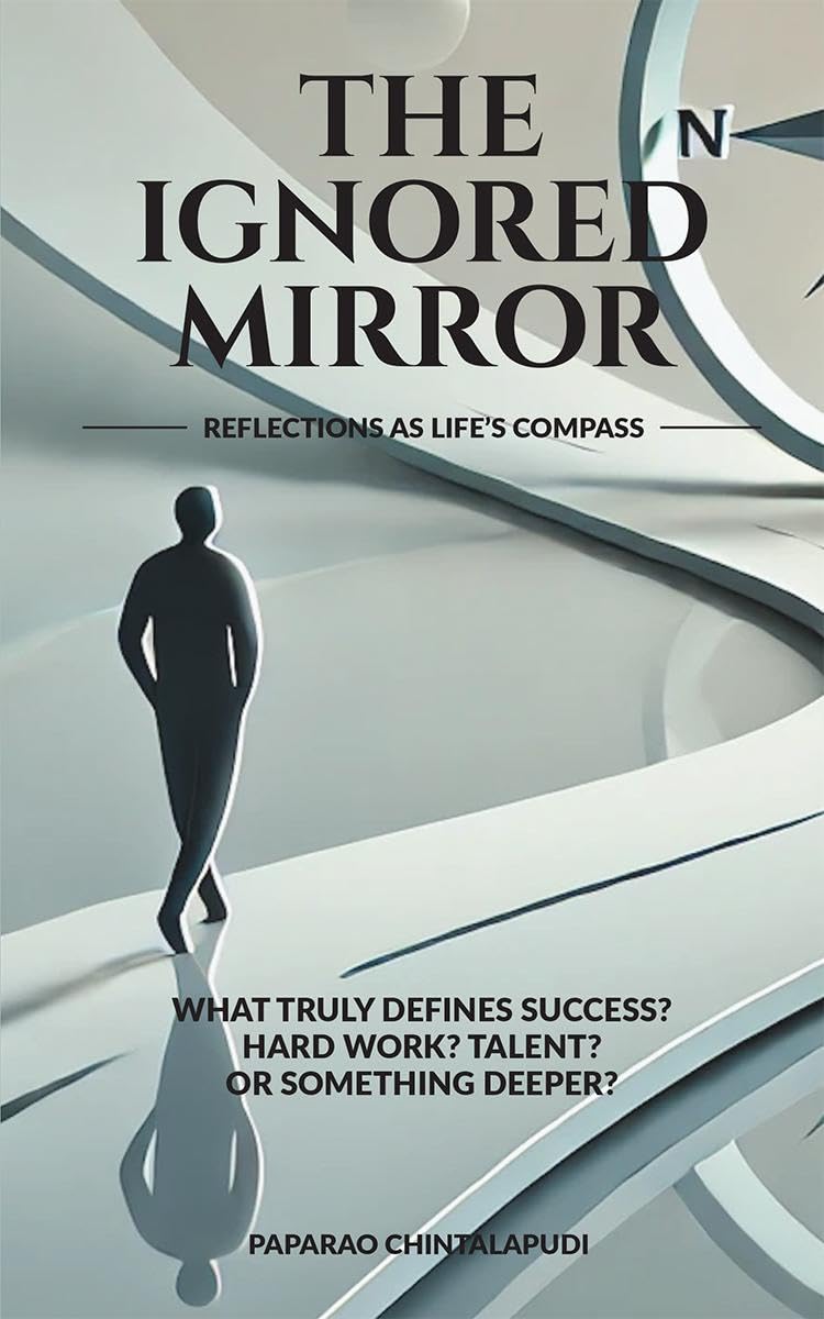 The Ignored Mirror: Reflections As LifeS Compass