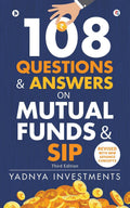 108 Questions & Answers on Mutual Funds & SIP Yadnya Investments