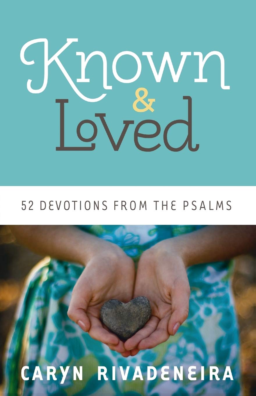Known and Loved: 52 Devotions from the Psalms