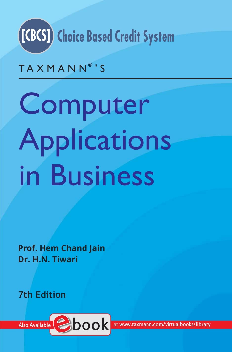 Taxmanns Computer Applications in Business  Studentoriented textbook to impart computer skills & knowledge for handling busi