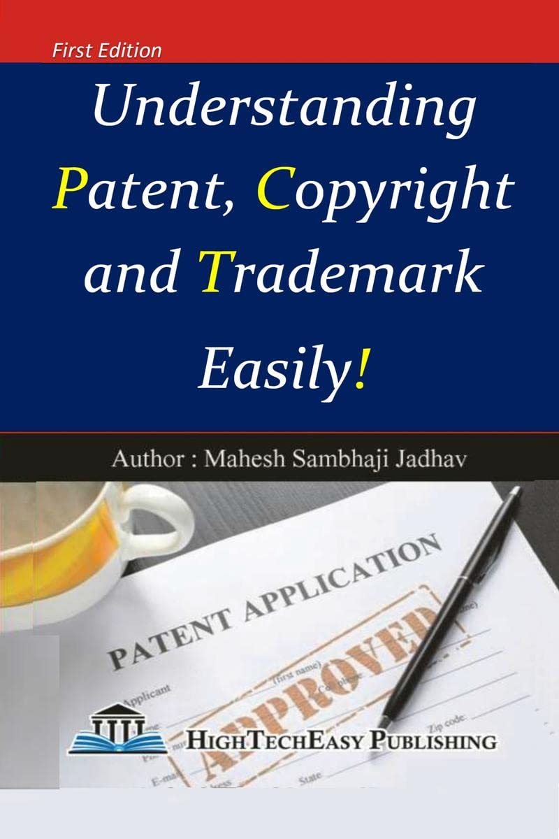 Understanding Patent, Copyright And Trademark Easily !