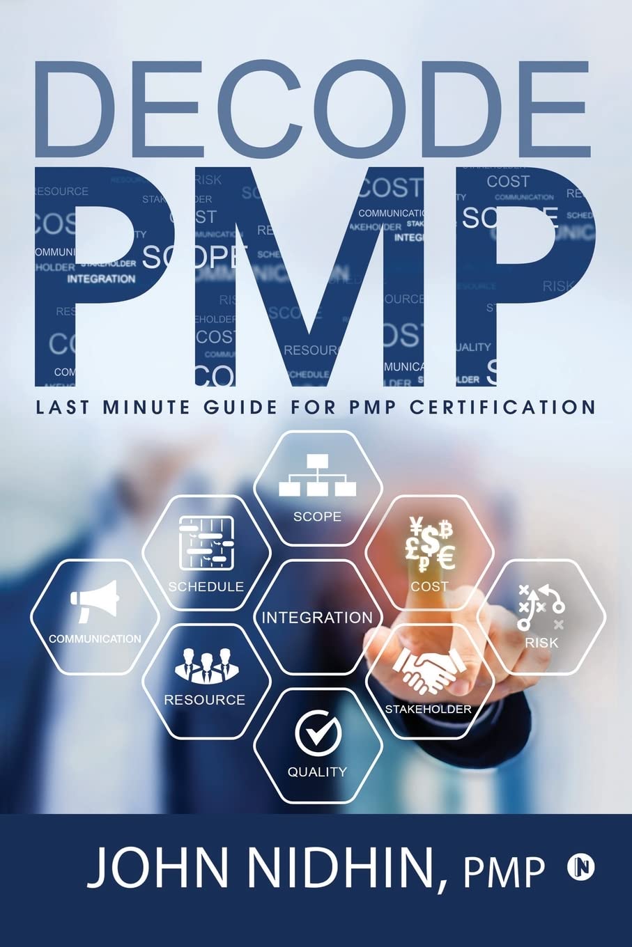 Decode Pmp : Last Minute Guide For Pmp Certification