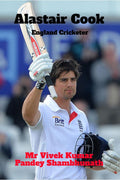 Alastair Cook: England Cricketer