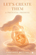 Lets Create Them: A Prenatal Promise