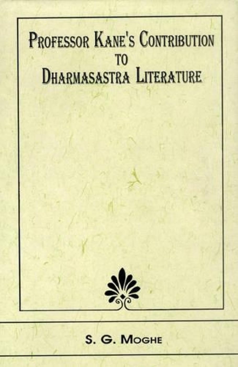 Professor Kanes Contribution to Dharmasastra Literature