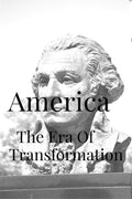 America: The Era of Transformation
