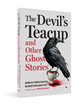 The Devils Teacup and Other Ghost Stories