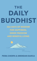 Rider The Daily Buddhist 366 Days of Wisdom for Happiness, Inner Freedom and Mindful Living.