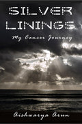 Silver Linings: My Cancer Journey