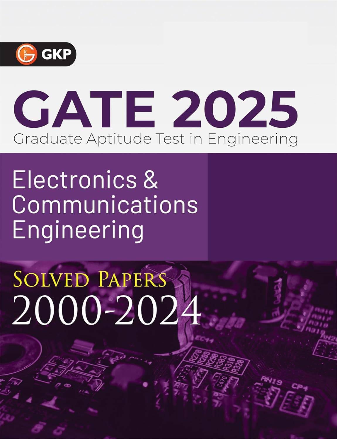 Gkp Gate 2025 : Electronics & Communication Engineering  Solved Papers (20002024)