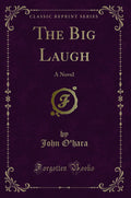 The Big Laugh: A Novel (Classic Reprint)