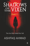 Shadows of the Vixen Part One
