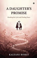 A Daughters Promise: Breaking the Cycle and Finding Peace