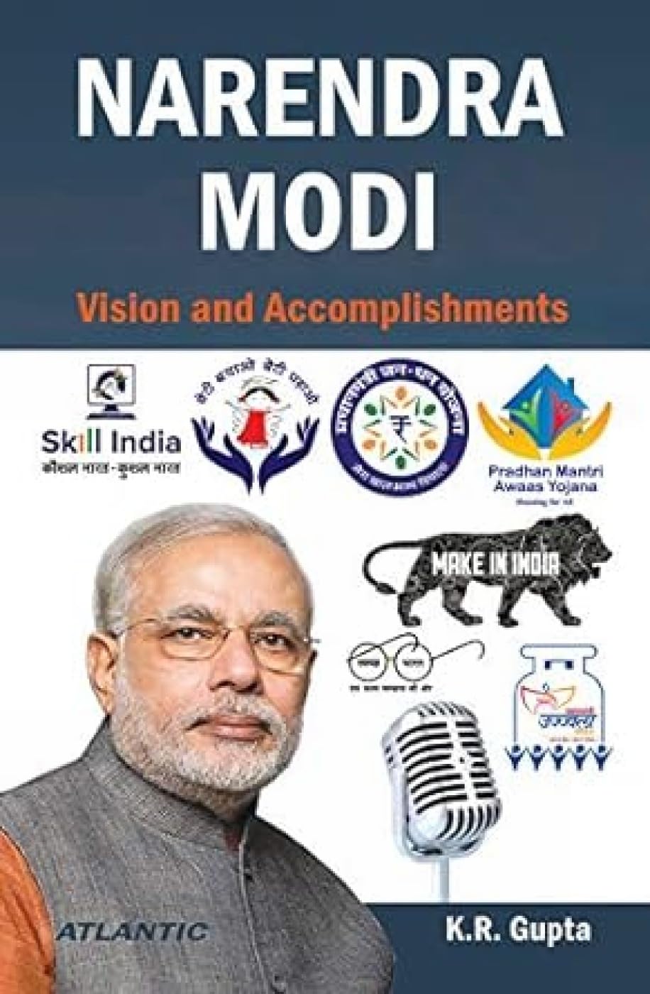 Narendra Modi: Vision And Accomplishments