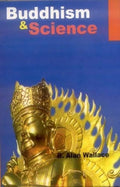 Buddhism and Science: Breaking New Ground